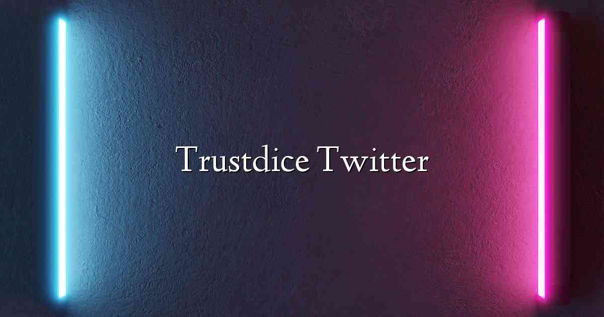 Trustdice Twitter