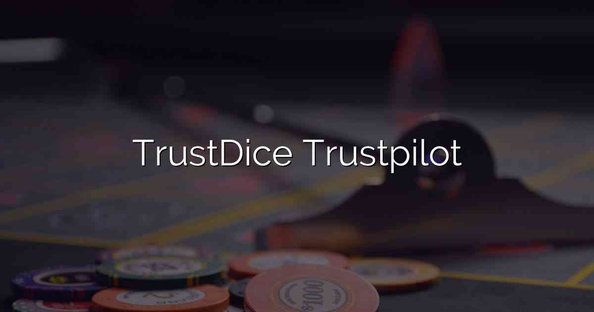 TrustDice Trustpilot